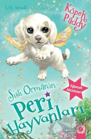 Sisli Orman'ın Peri Hayvanları - Köpek Paddy – Lıly Small – Artemis Yayınları kitap kapağı