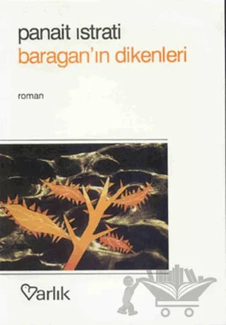 Baragan’ın Dikenleri – Panait Istrati – Varlık Yayınları kitap kapağı