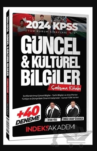 2024 KPSS Güncel ve Kültürel Bilgiler Çalışma Kitabı (40 Deneme İlaveli) – Aydın Yüce, Emrah Vahap Özkaraca – İndeks Akademi Yayıncılık kitap kapağı