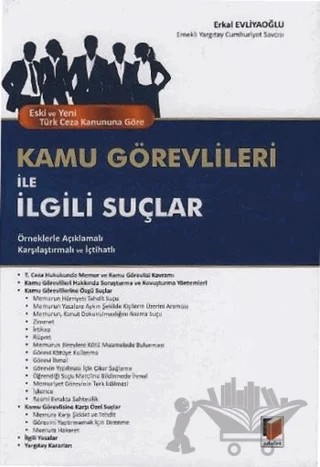 Eski ve Yeni Türk Ceza Kanununa Göre Kamu Görevlileri ile İlgili Suçlar – Erkal Evliyaoğlu – Adalet Yayınevi kitap kapağı