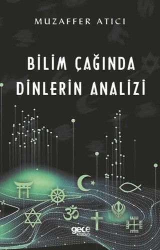 Bilim Çağında Dinlerin Analizi – Muzaffer Atıcı – Gece Kitaplığı kitap kapağı