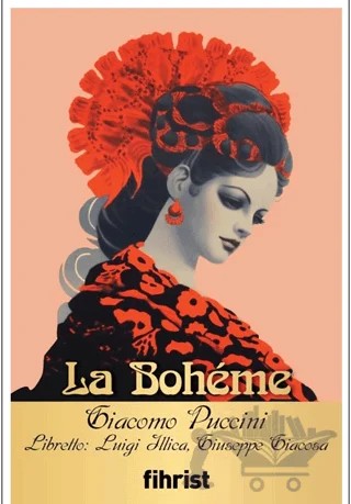 La Boheme – Giacomo Puccini, Giuseppe Giacosa, Luigi Illica – Fihrist Kitap kitap kapağı