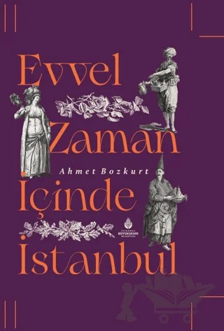 Evvel Zaman İçinde İstanbul – Ahmet Bozkurt – İBB Yayınları kitap kapağı
