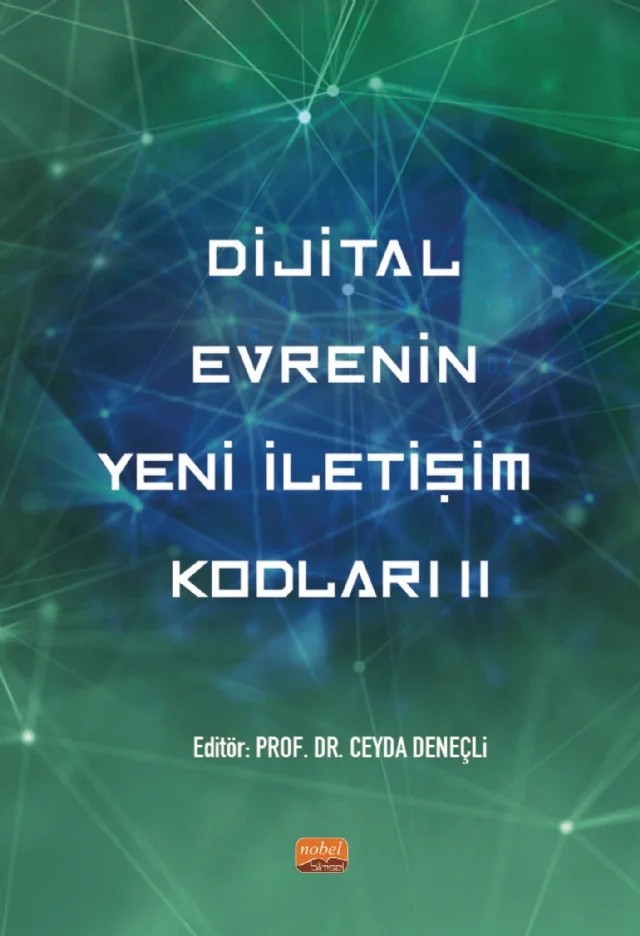 Dijital Evrenin Yeni İletişim Kodları II – A. Duygu Atasoy Aktaş, Anıl Uğur Oğuzcan, Aysun Eyrek Keskin, Bayram Baş, Betül Özkaya, Cem S. Sütçü, Ceren Bilgici, Ceyda Deneçli, Ebru Özgen, Emine Ulu-Aslan, Fevzi Rifat Ortaç, Gözde Mert, Merve Karavar, Özlem Tuğçe Keleş, Ruhcan Akil, Sezgi Turfanda, Zeliha Oçak – Nobel Bilimsel Eserler kitap kapağı
