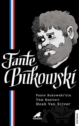 Fante Bukowski – Noah Van Sciver – Kara Karga Yayınları kitap kapağı
