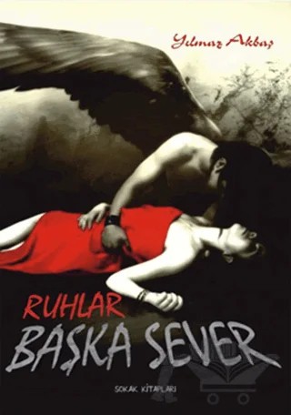 Ruhlar Başka Sever – Yılmaz Akbaş – Sokak Kitapları Yayınları kitap kapağı