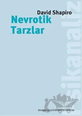 Nevrotik Tarzlar – David Shapiro – İstanbul Bilgi Üniversitesi Yayınları kitap kapağı