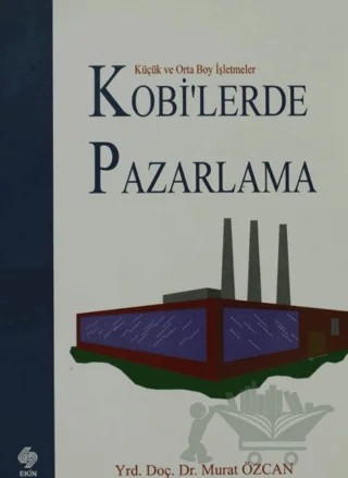 Kobi’lerde Pazarlama – Murat Özcan – Ekin Basım Yayın kitap kapağı