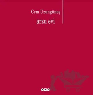 Arzu Evi – Cem Uzungüneş – Yapı Kredi Yayınları kitap kapağı