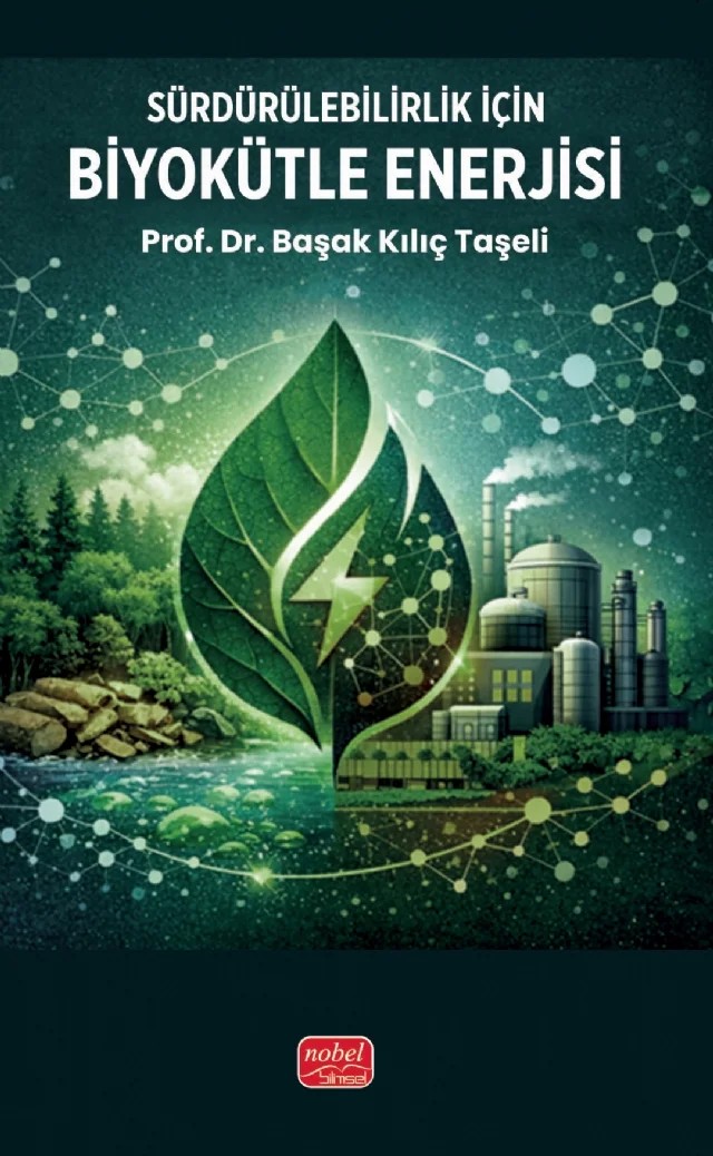 Sürdürülebilirlik için Biyokütle Enerjisi – Başak Kılıç Taşeli – Nobel Bilimsel Eserler kitap kapağı