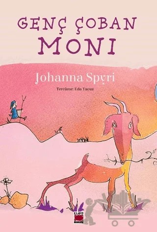 Genç Çoban Moni – Johanna Spyri – Elips Kitap kitap kapağı