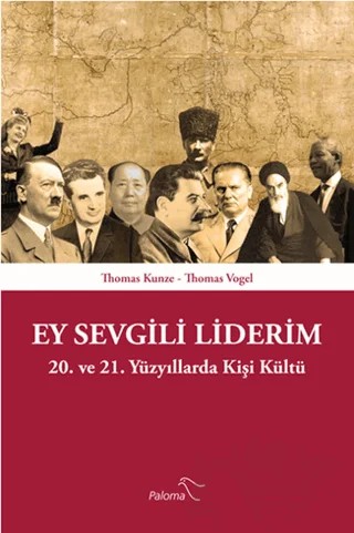Ey Sevgili Liderim – Thomas Kunze, Thomas Vogel – Paloma Yayınevi kitap kapağı
