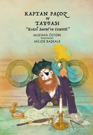 Kaptan Paçoz Ve Tayfası - Kızıl Surat’ın Cesareti – Mustafa Öztürk – Sıfırdan Yayınları kitap kapağı
