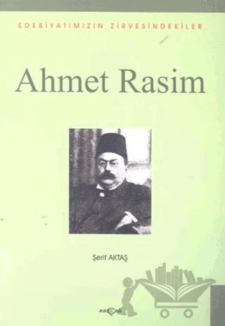 Ahmet Rasim – Şerif Aktaş – Akçağ Yayınları kitap kapağı