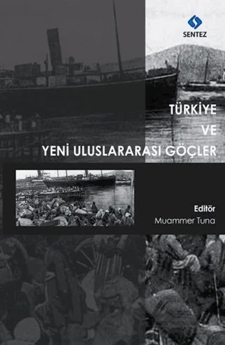 Türkiye ve Yeni Uluslararası Göçler – Muammer Tuna – Sentez Yayınları kitap kapağı