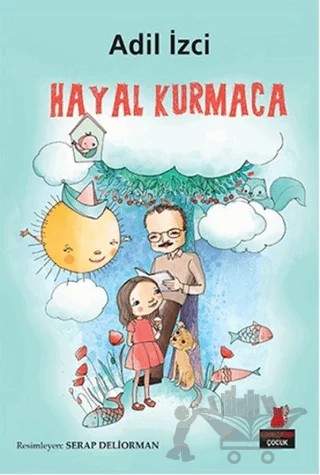 Hayal Kurmaca – Adil İzci – Kırmızı Kedi Yayınevi kitap kapağı