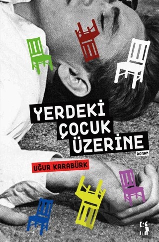 Yerdeki Çocuk Üzerine – Uğur Karabürk – Metinlerarası Kitap kitap kapağı