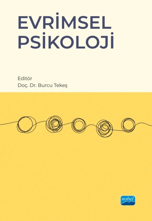 Evrimsel Psikoloji – Ali Metin Büyükkarakaya, Ayşe Büşra İplikçi, Berna Aytaç, Bilgen Yazıcı, Bilgesu Atılgan, Burcu Tekeş, Burçin Akın Sarı, Çağlar Karaca, Elçin Gündoğdu Aktürk, Güler Cansu Ağören, Hasan G. Bahçekapılı, Hatice Işık, İrem Nur Özsoy, Kameray Özdemir, Merve Topcu Bulut, Metin Ege Salter, Onur Doğan, Özge – Nobel Akademik Yayıncılık kitap kapağı
