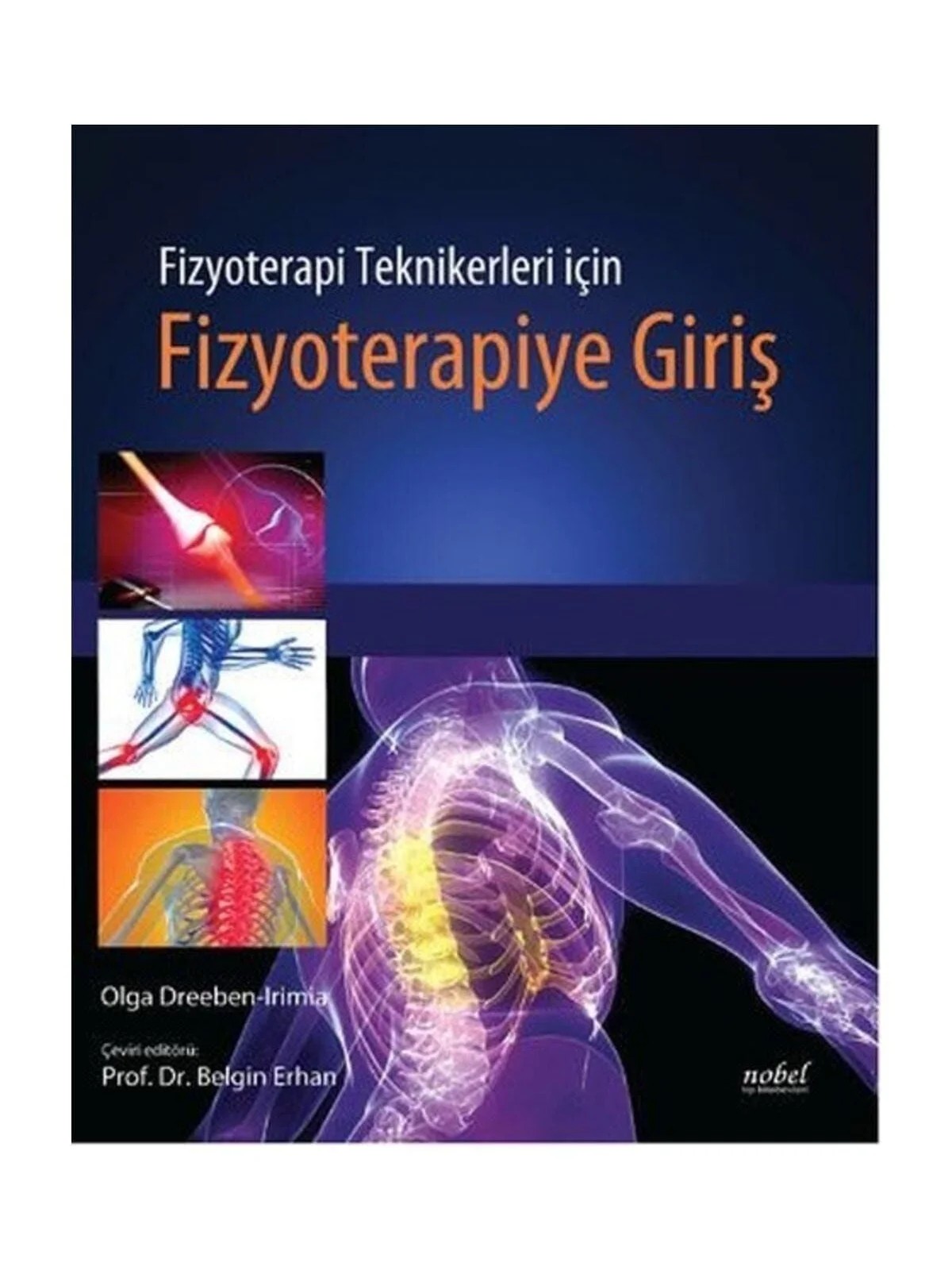 Fizyoterapi Teknikerleri için Fizyoterapiye Giriş – Dreeben-Irimia – Nobel Tıp Kitabevleri kitap kapağı