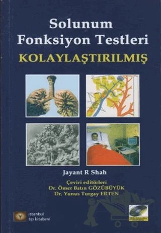 Kolaylaştırılmış Solunum Fonksiyon Testleri – Jayant R. Shah – İstanbul Tıp Kitabevi kitap kapağı