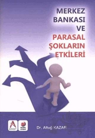 Merkez Bankası ve Parasal Şokların Etkisi – Altuğ Kazar – Adana Nobel Kitabevi kitap kapağı