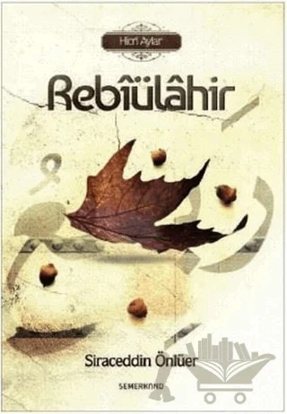 Rebiülahir – Siraceddin Önlüer – Semerkand Yayınları kitap kapağı