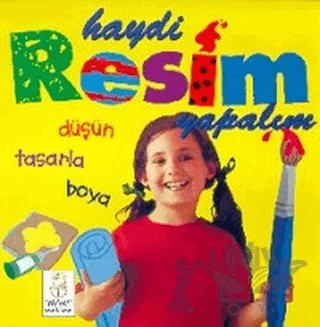 Haydi Resim Yapalım Düşün Tasarla Boya – Diane James, Ivan Bulloch – Aksoy Yayıncılık kitap kapağı
