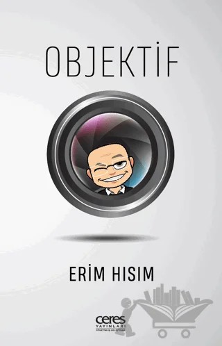 Objektif – Erim Hısım – Ceres Yayınları kitap kapağı