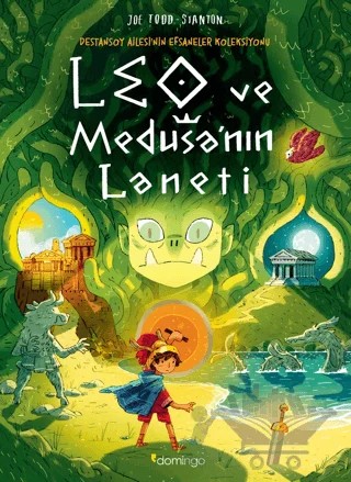 Leo ve Medusa'nın Laneti - Destansoy Ailesi'nin Efsaneler Koleksiyonu 4 – Joe Todd-Stanton – Domingo Yayınevi kitap kapağı