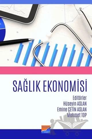 Sağlık Ekonomisi – Emine Çetin Aslan, Hüseyin Aslan, Mehmet Top – Siyasal Kitabevi - Akademik Kitaplar kitap kapağı