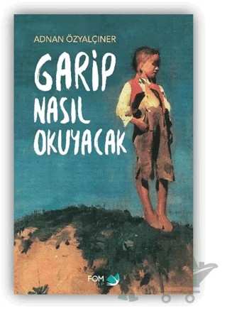 Garip Nasıl Okuyacak – Adnan Özyalçıner – FOM Kitap kitap kapağı