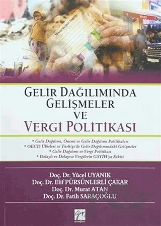 Gelir Dağılımında Gelişmeler ve Vergi Politikası – Elif Pürsünlerli Çakar, Fatih Saraçoğlu, Murat Atan, Yücel Uyanık – Gazi Kitabevi kitap kapağı
