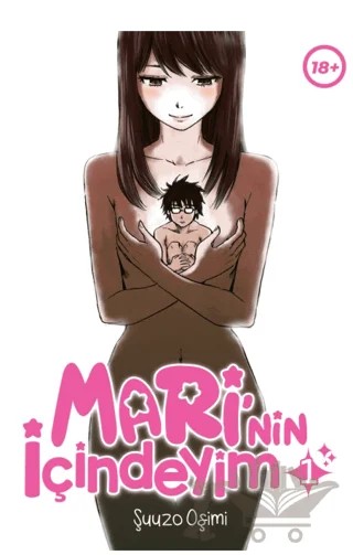 Mari'nin İçindeyim Cilt 1 – Şuuzo Oşimi – Komikşeyler Yayıncılık kitap kapağı