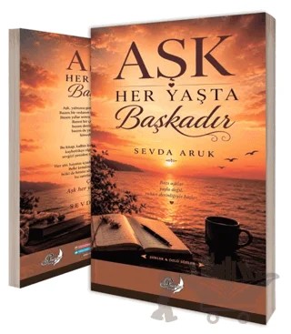 Aşk Her Yaşta Başkadır – Sevda Aruk – Poetika Kitap Yayın kitap kapağı