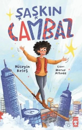 Şaşkın Cambaz – Hüseyin Keleş – Timaş Çocuk kitap kapağı