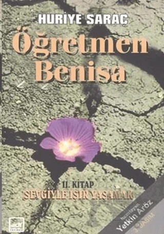 Öğretmen Benisa 2. Kitap: Sevgiyle Işır Yaşamak – Huriye Saraç – Broy Yayınları kitap kapağı