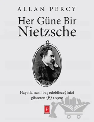 Her Güne Bir Nietzsche – Allan Percy – Pena Yayınları kitap kapağı
