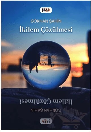 Dilemma: İkilem Çözülmesi – Gökhan Şahin – Tilki Kitap kitap kapağı