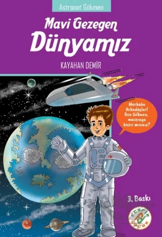 Mavi Gezegen Dünyamız - Astronot Gökmen – Kayahan Demir – Ferfir Yayıncılık kitap kapağı