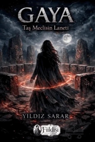 Gaya - Taş Meclisin Laneti – Yıldız Sarar – Fiildişi Yayınları kitap kapağı