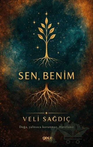 Sen, Benim – Veli Sağdıç – Gece Kitaplığı kitap kapağı