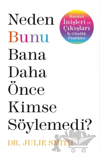 Neden Bunu Bana Daha Önce Kimse Söylemedi? – Julie Smith – Butik Yayınları kitap kapağı