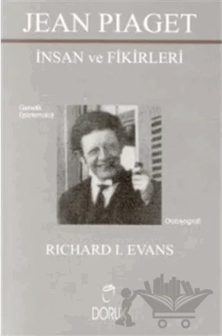 Jean Piaget İnsan ve Fikirleri Genetik Epistemoloji – Richard I. Evans – Doruk Yayınları kitap kapağı
