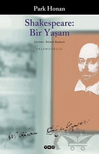 Shakespeare: Bir Yaşam – Park Honan – Yapı Kredi Yayınları kitap kapağı
