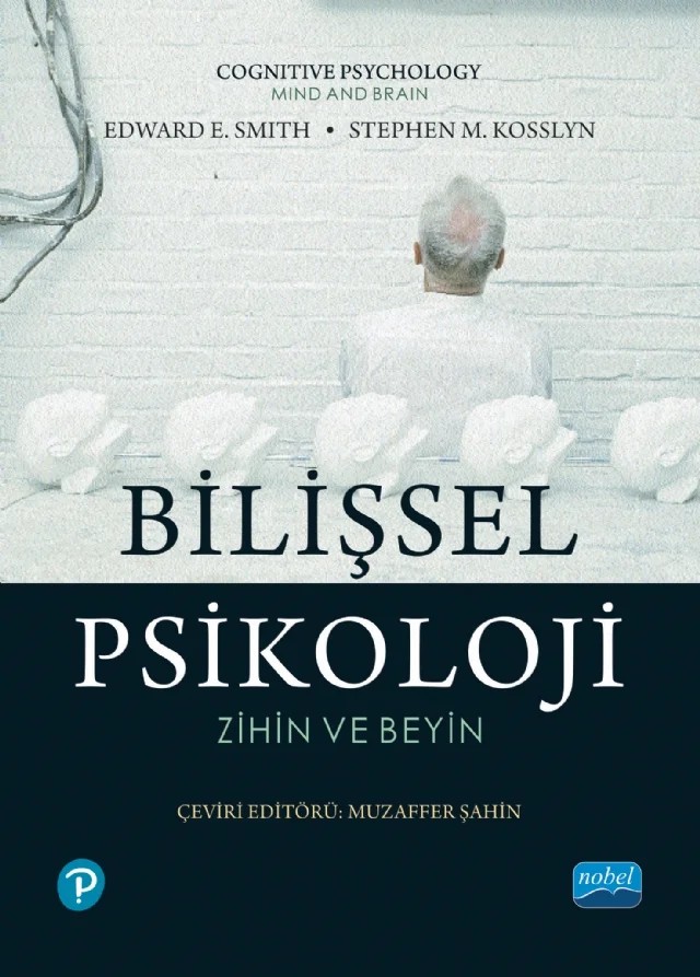 BİLİŞSEL PSİKOLOJİ - Cognitive Psychology – Edward E. Smith, Stephen M. Kosslyn – Nobel Akademik Yayıncılık kitap kapağı