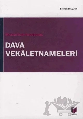Dava Vekaletnameleri – Seyhan Selçuk – Adalet Yayınevi kitap kapağı
