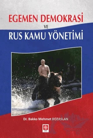 Egemen Demokrasi ve Rus Kamu Yönetimi – Bakko Mehmet Bozaslan – Ekin Basım Yayın kitap kapağı