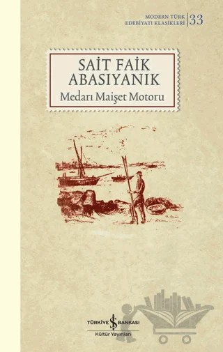 Medarı Maişet Motoru – Sait Faik Abasıyanık – İş Bankası Kültür Yayınları kitap kapağı