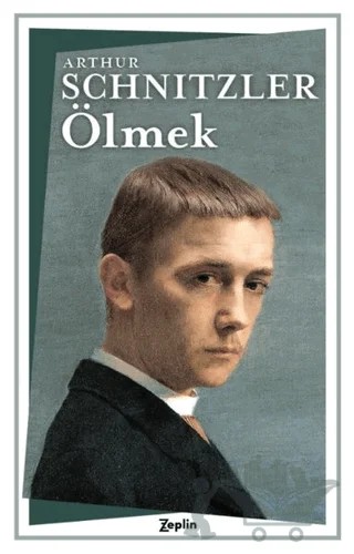 Ölmek – Arthur Schnitzler – Zeplin Kitap kitap kapağı