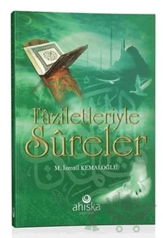 Faziletleriyle Sureler – M. İsmail Kemaloğlu – Ahıska Yayınevi kitap kapağı